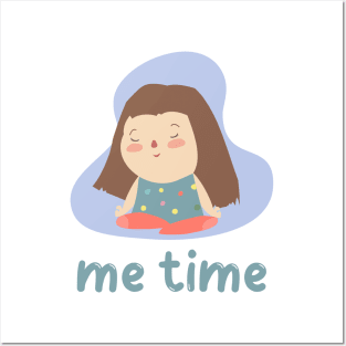 Me Time Posters and Art